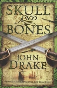 Skull and Bones by John Drake Hardback