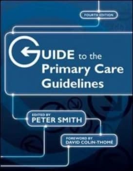Guide to the primary care guidelines by Peter Smith