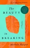 beauty in breaking a memoir