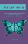 neuroqueer heresies notes on the neurodiversity paradigm autistic empowerme
