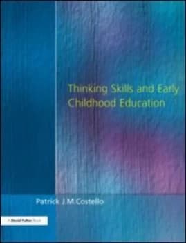 Thinking Skills and Early Childhood Education by Patrick J. M. Costello Paperback