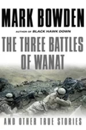 three battles of wanat and other true stories