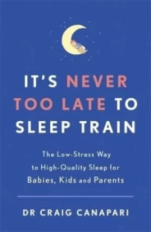Its never too late to sleep train by Craig Canapari