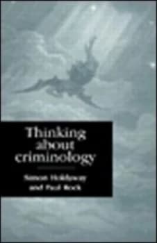 Thinking about Criminology by Simon Holdaway Paperback