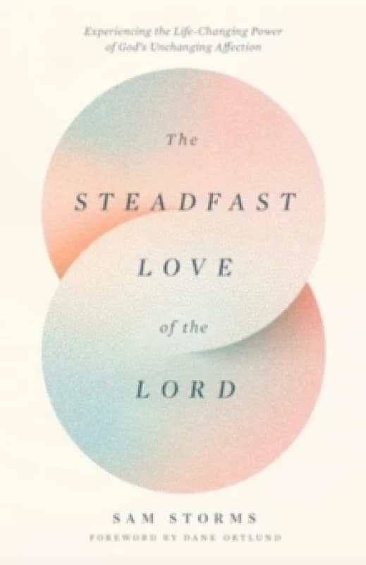 The Steadfast Love of the Lord Paperback / softback
