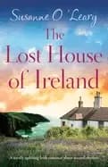 lost house of ireland a totally uplifting irish romance about second chance