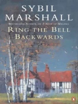 Ring the Bell Backwards by Sybil Marshall Paperback