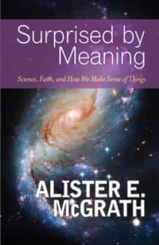 Surprised by Meaning by Alister E. Mcgrath Paperback