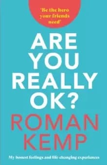 Roman Kemp: Are You Really OK?