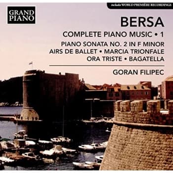 Goran Filipec - Bersa: Complete Piano Music CD