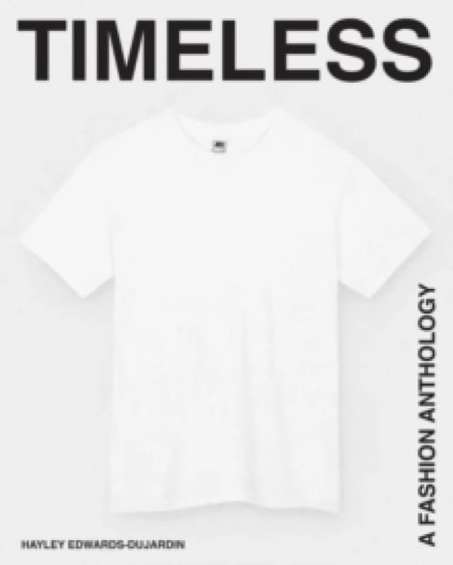 Timeless : A Fashion Anthology Hardback