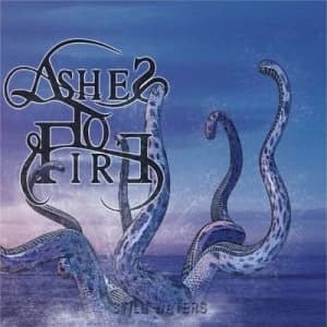 Still Waters by Ashes to Fire CD Album