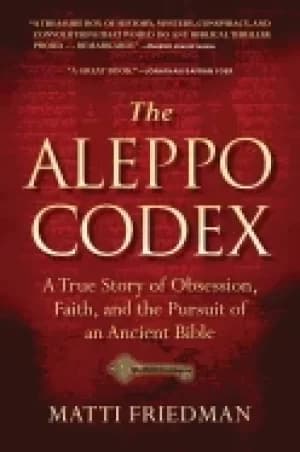 aleppo codex a true story of obsession faith and the pursuit of the ancient