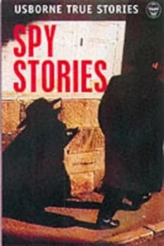 True Spy Stories by Paul Dowswell and Fergus Fleming Book