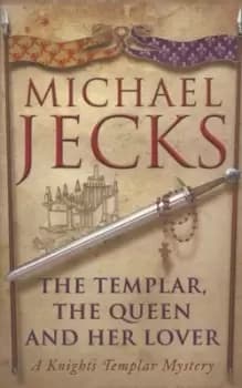 The Templar, the Queen and her lover - Michael Jecks - Paperback - Used