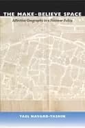 make believe space affective geography in a postwar polity