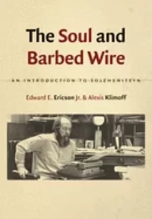 soul and barbed wire an introduction to solzhenitsyn