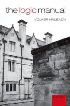 The Logic Manual by Volker Halbach Paperback