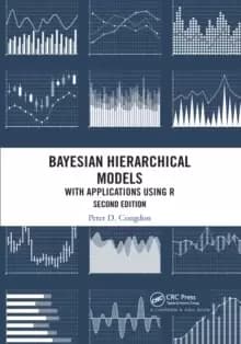 Bayesian Hierarchical Models : With Applications Using R, Second Edition
