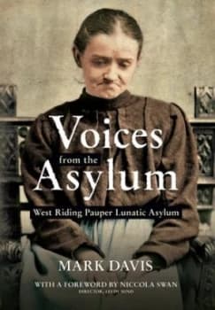 Voices from the Asylum by Mark Davis Book