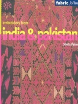 Embroidery from India and Pakistan by Sheila Paine Paperback