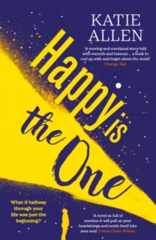 Happy is the One : The poignant, life-affirming new novel from the author of Everything Happens for a Reason Paperback / softback