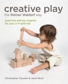 Creative Play the Steiner Waldorf Way by Christopher Clouder Book