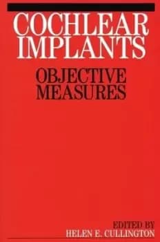 Cochlear implants by Helen E Cullington