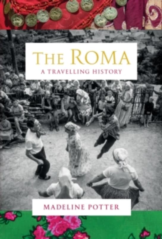 The Roma : A Travelling History Hardback