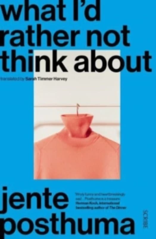 What Id Rather Not Think About : shortlisted for the International Booker Prize 2024 Paperback / softback