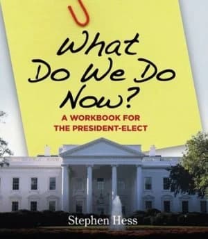 What do we do now? by Stephen Hess