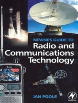 Newnes Guide to Radio and Communications Technology by Ian Poole Book