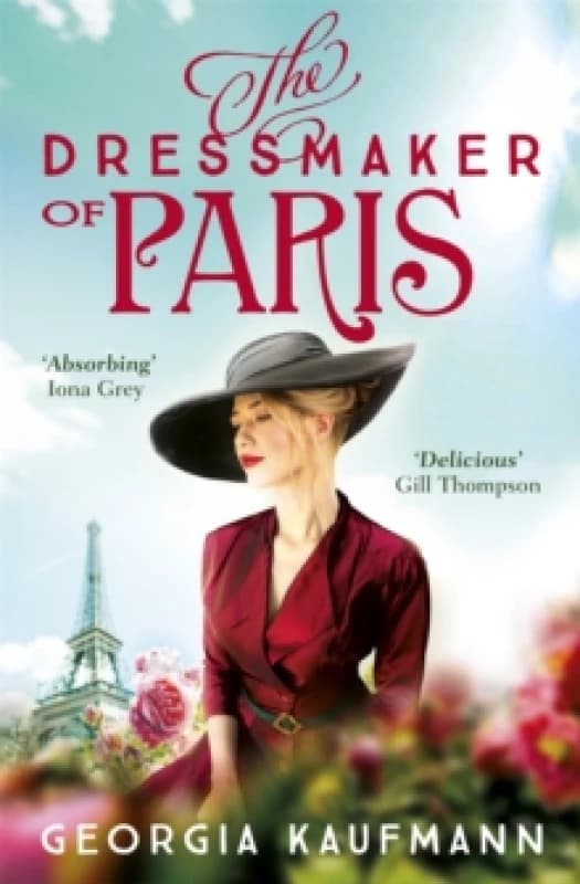 The Dressmaker of Paris : 'A story of loss and escape, redemption and forgiveness. Fans of Lucinda Riley will adore it' (Sunday Express) Paperback / s