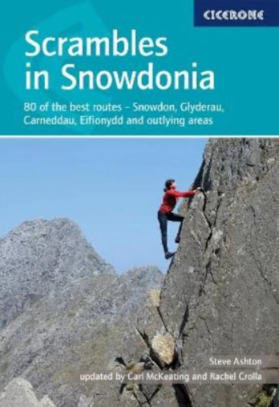Scrambles in Snowdonia : 80 of the best routes - Snowdon, Glyderau, Carneddau, Eifionydd and outlying areas Paperback / softback