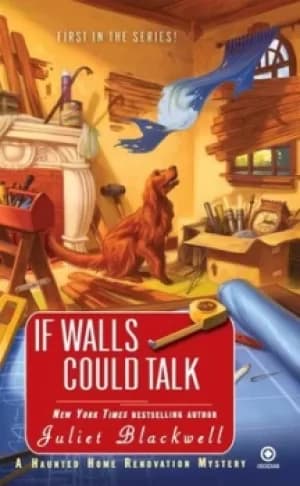 If walls could talk by Juliet Blackwell