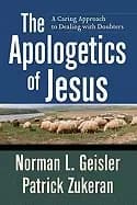 apologetics of jesus a caring approach to dealing with doubters