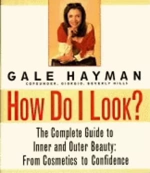 how do i look the complete guide to inner and outer beauty from confidence