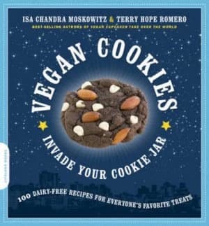 Vegan Cookies Invade Your Cookie Jar by Isa Chandra Moskowitz Paperback
