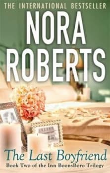 The Last Boyfriend by Nora Roberts Paperback