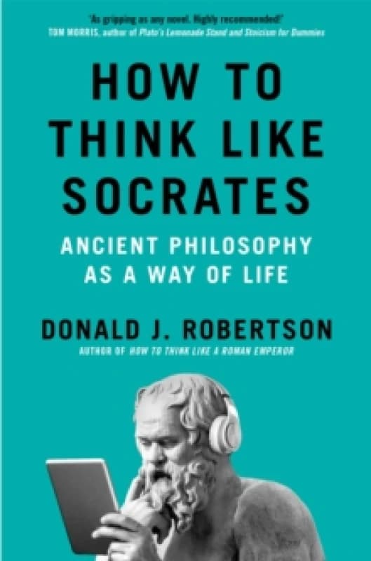 How to Think Like Socrates. Paperback. By Donald Robertson Books
