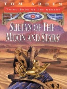Sultan of the Moon and Stars by Tom Arden Paperback