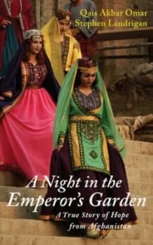A Night in the Emperors Garden by Qais Akbar Omar Hardback