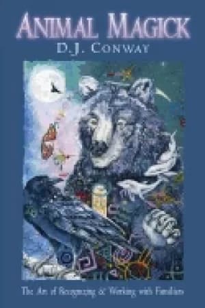 animal magick the art of recognizing and working with familiars