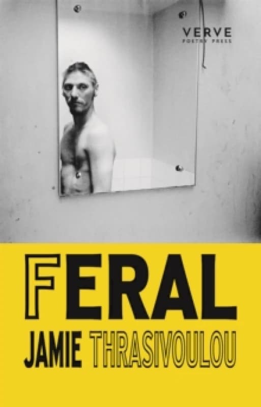 Feral. Paperback. By Jamie Thrasivoulou Books