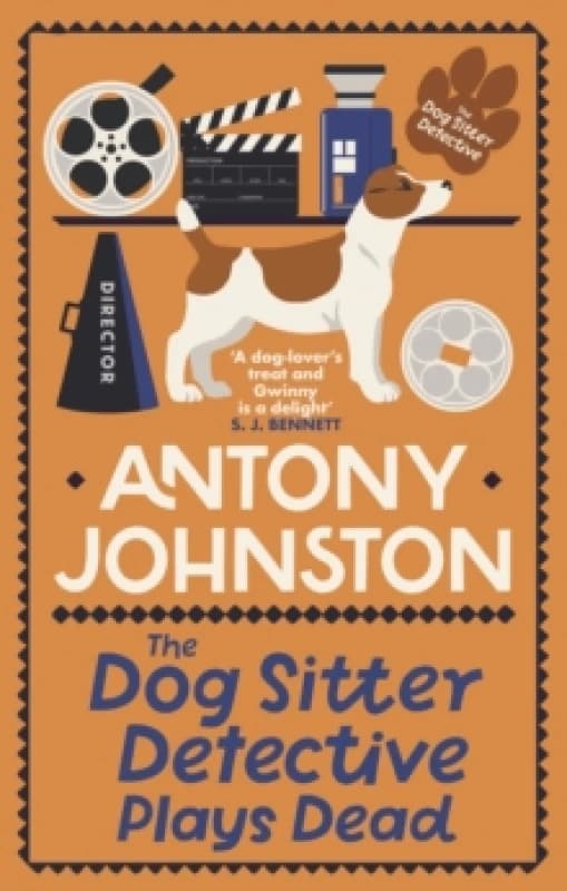 The Dog Sitter Detective Plays Dead. Hardback. By Antony Johnston Books