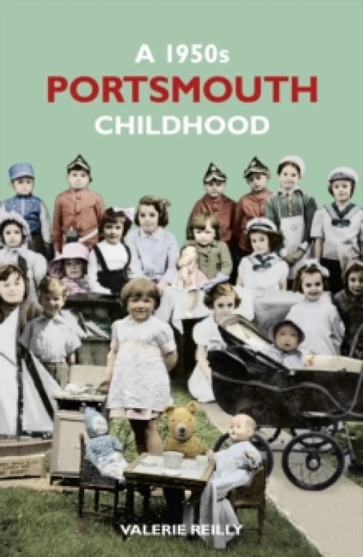 A 1950S Portsmouth Childhood. Paperback. By Valerie Reilly Books