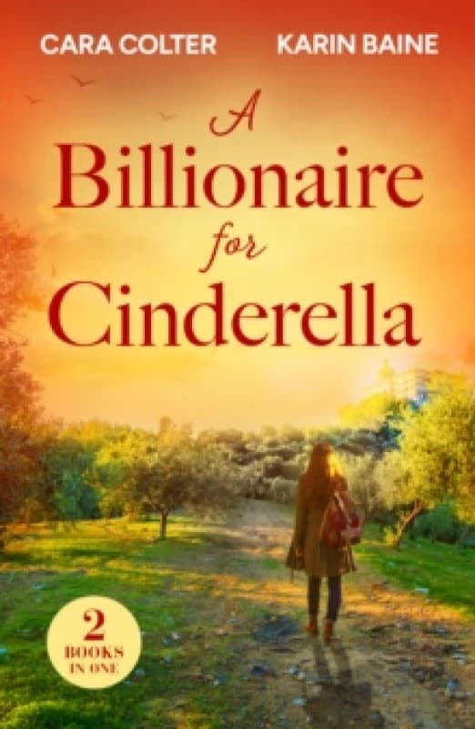 A Billionaire For Cinderella : The Prince from Her Past / the Tycoon's Festive Houseguest Paperback / softback