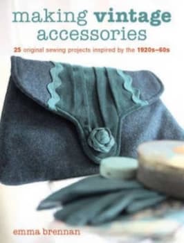 Making Vintage Accessories by Emma Brennan Paperback