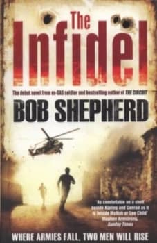 The Infidel by Bob Shepherd Paperback
