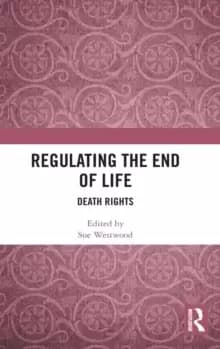 Regulating the End of Life : Death Rights